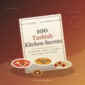 100 Turkish Kitchen Secrets — Digital Cookbook