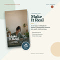 Make It Real